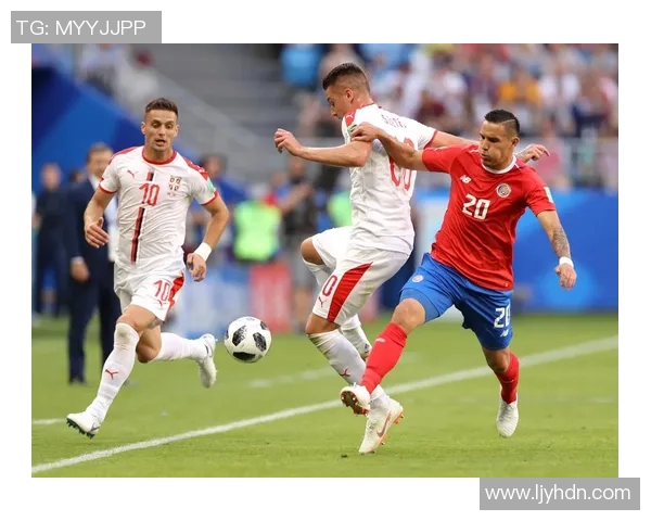 哥斯达黎加与塞尔维亚精彩对决视频回放全解析与赛后点评